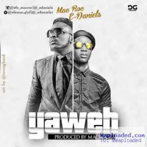 Mac Roc - Yahweh (ft. E Daniels)